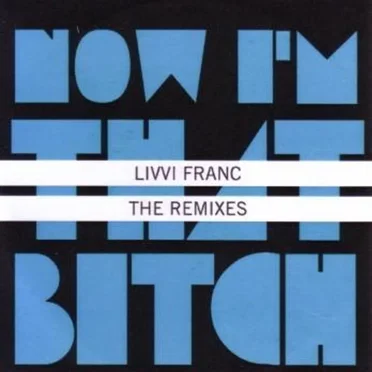 Now I'm That Bitch the Remixes