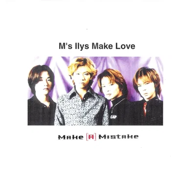 M's Ilys Make Love by Make A Mistake - album cover