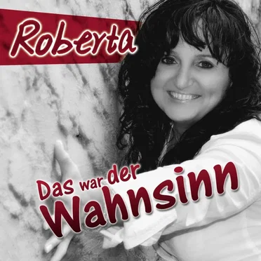 Das war der Wahnsinn by Roberta Lorenza - album cover