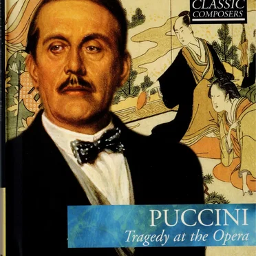 Puccini: Tragedy at the Opera (The Classic Composers – Modern 3)