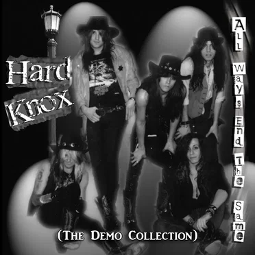 All Ways End the Same: The Demo Collection by Hard Knox - album cover