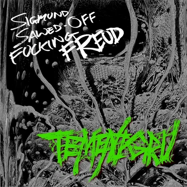Sigmund Sawed-Off Fucking Freud
