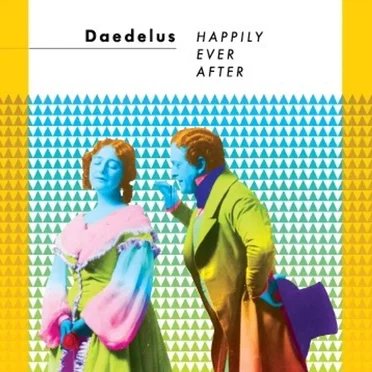Daedelus Presents: Happily Ever After