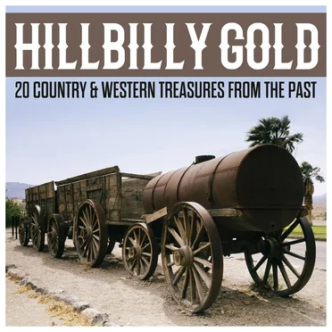 Hillbilly Gold: 20 Country & Western Treasures From the Past by Various Artists - album cover