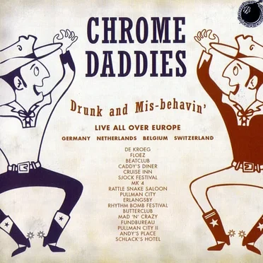 Drunk & Mis-behavin' by Chrome Daddies - album cover
