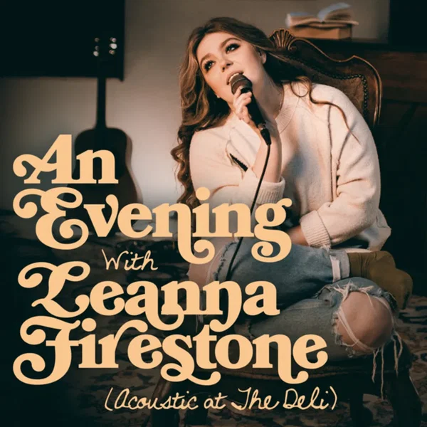 An Evening with Leanna Firestone (Acoustic at The Deli)