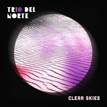 Clear Skies by Trio Del Norte - album cover