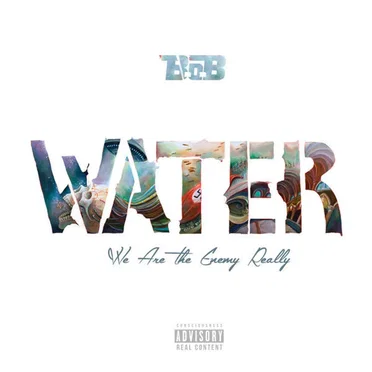 W.A.T.E.R. (We Are The Enemy Really) by B.o.B - album cover