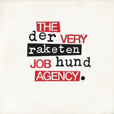 The Der Very Raketen Job Hund Agency