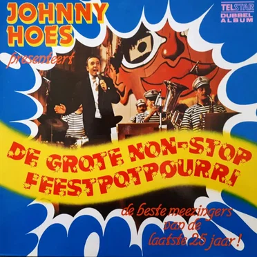 Johnny Hoes presenteert: De grote non-stop feestpotpourri by Various Artists - album cover