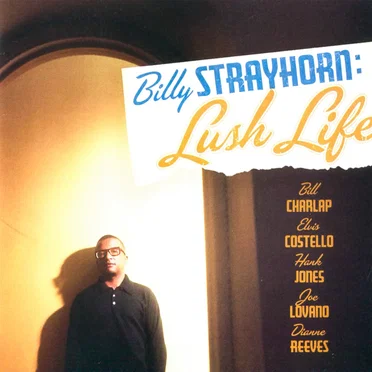 Billy Strayhorn: Lush Life by Various Artists - album cover