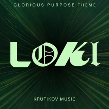 Loki Glorious Purpose Theme by Krutikov Music - album cover