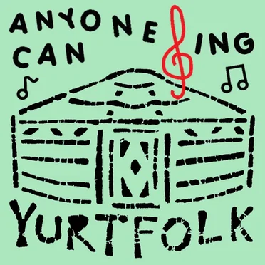 Anyone Can Sing by Yurtfolk - album cover