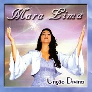 Unção divina by Mara Lima - album cover
