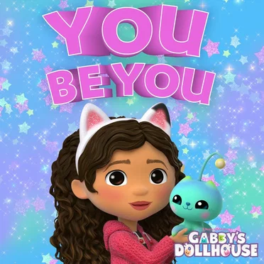 You Be You by Gabby’s Dollhouse - album cover