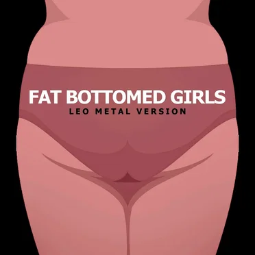 Fat Bottomed Girls (Metal Version)