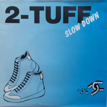 Slow Down / Tribute by 2 Tuff - album cover