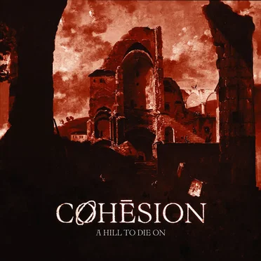 A Hill to Die On by Cohésion - album cover