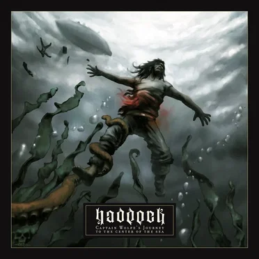 Captain Wolfe’s Journey to the Center of the Sea by Haddock - album cover