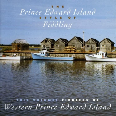 Fiddlers of Western Prince Edward Island by Various Artists - album cover