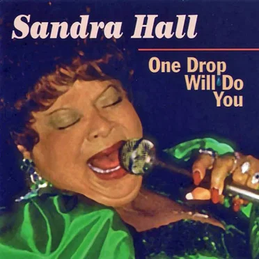 One Drop Will Do You by Sandra Hall - album cover