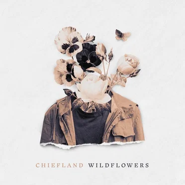 Wildflowers by Chiefland - album cover