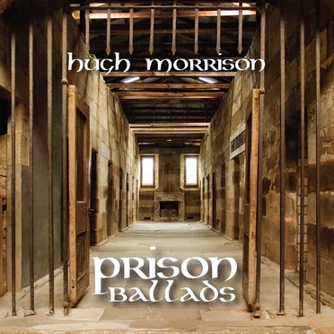 Prison Ballads by Hugh Morrison - album cover