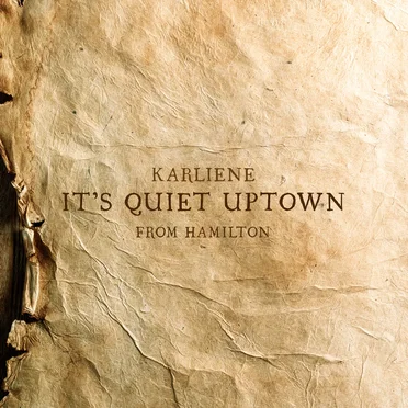 It's Quiet Uptown (From "Hamilton")
