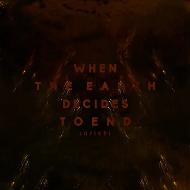 When the Earth Decides to End