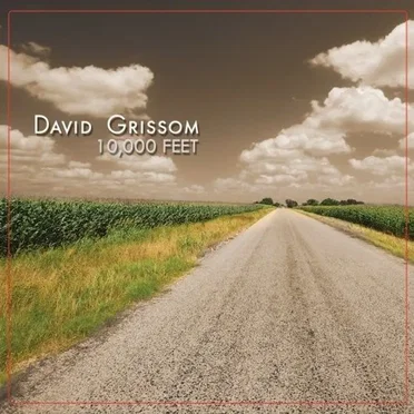 10,000 Feet by David Grissom - album cover
