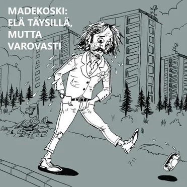 Elä täysillä, mutta varovasti by Madekoski - album cover