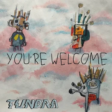 You're Welcome by Tundra - album cover