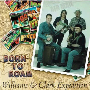 Born to Roam by Williams & Clark Expedition - album cover