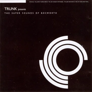 Trunk Presents: The Super Sounds of Bosworth by Various Artists - album cover
