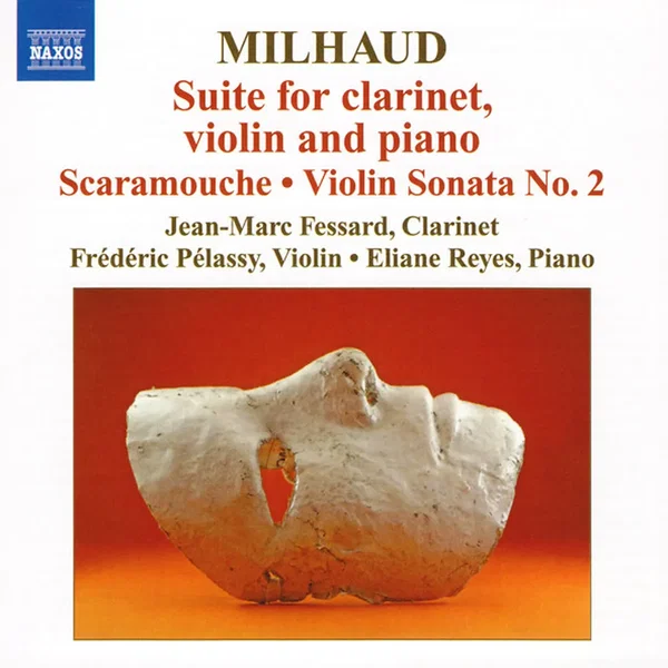 Suite For Clarinet, Violin And Piano / Scaramouche / Violin Sonata No. 2
