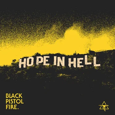 Hope in Hell (Homemade) by Black Pistol Fire - album cover