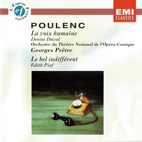 Francis Poulenc: La voix humaine / Jean Cocteau: Le bel indifférent