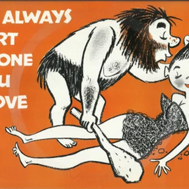 You Always Hurt the One You Love