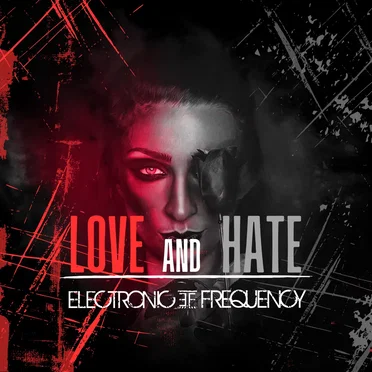 Love and Hate by Electronic Frequency - album cover