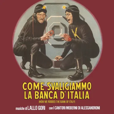 Come svaligiammo la banca d’Italia (How We Robbed the Bank of Italy)