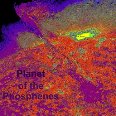 Planet of the Phosphenes