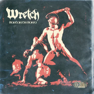 Bastards Born by Wretch - album cover