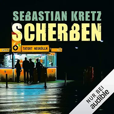 Scherben: Tatort Neukölln by Sebastian Kretz - album cover
