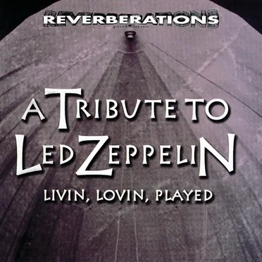 A Tribute to Led Zeppelin: Livin, Lovin, Played by Various Artists - album cover