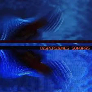 Dispersiones Sonoras by Dispersiones Sonoras - album cover