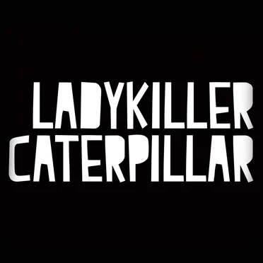 Ladykiller Caterpillar by Ladykiller Caterpillar - album cover