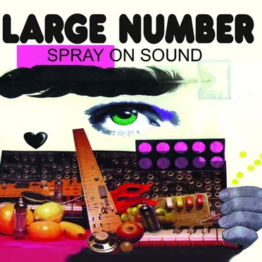 Spray On Sound by Large Number - album cover