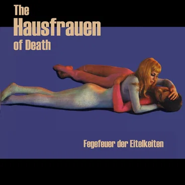 Fegefeuer der Eitelkeiten by The Hausfrauen of Death - album cover