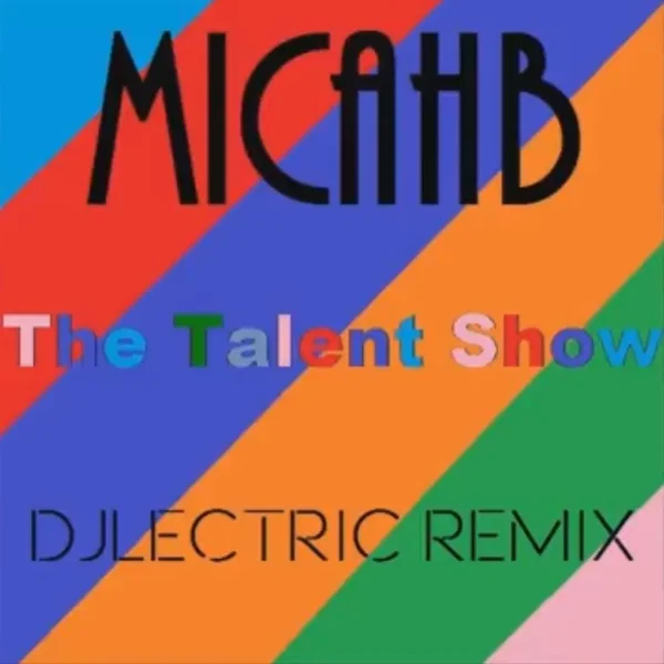 The Talent Show (DJLECTRIC remix)