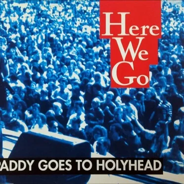 Here We Go by Paddy Goes to Holyhead - album cover